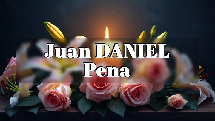 Juan DANIEL Pena, Baytown, Texas
