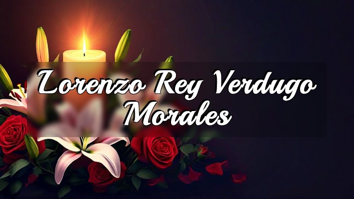 Lorenzo Rey Verdugo Morales