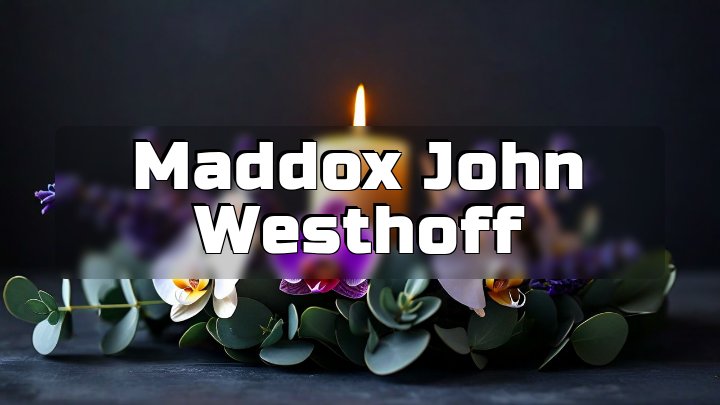 Maddox John Westhoff