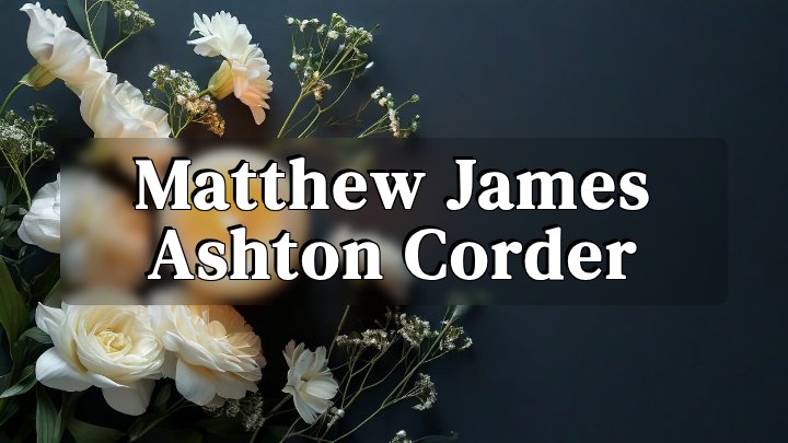 Matthew James Ashton Corder, Lugoff, South Carolina
