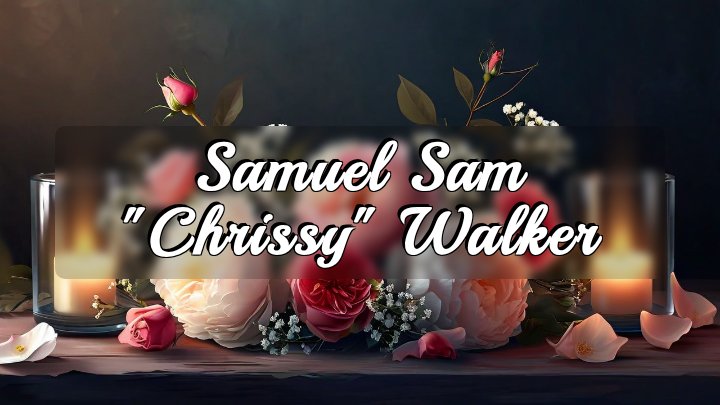 Samuel Sam "Chrissy" Walker, Durant, Oklahoma